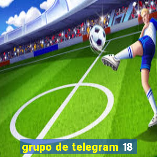 grupo de telegram 18